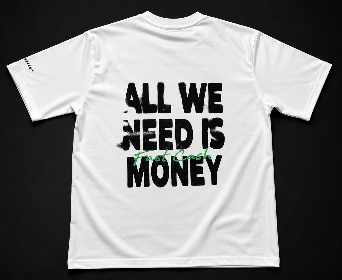 ALL WE NEED IS MONEY T-Shirt